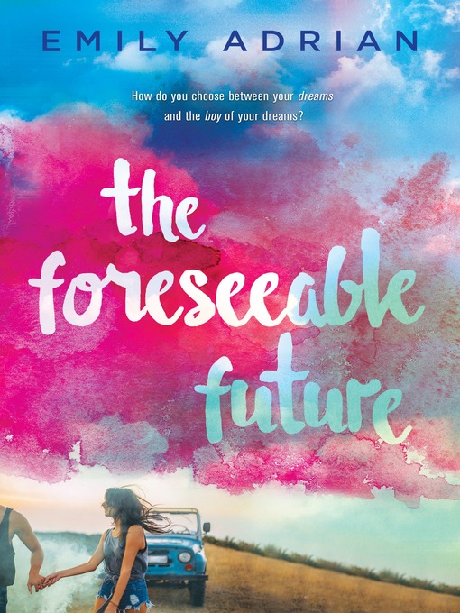 Title details for The Foreseeable Future by Emily Adrian - Available